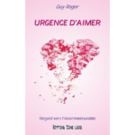 Urgence d'aimer