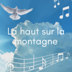 La haut sur la montagne