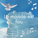 Le monde est fou