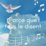 Parce que tous le disent